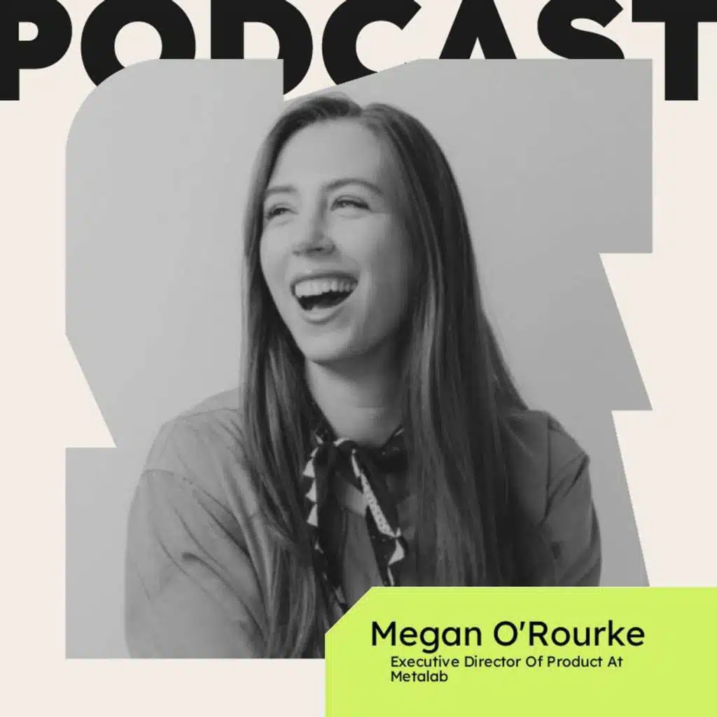 How to Balance Speed and Value: The Essential Role of Empathy in the AI Product Era (with Megan O'Rourke, Executive Director of Product at Metalab)