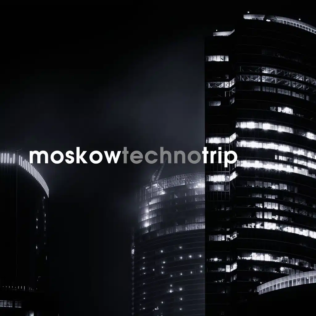 Moscow Techno Trip