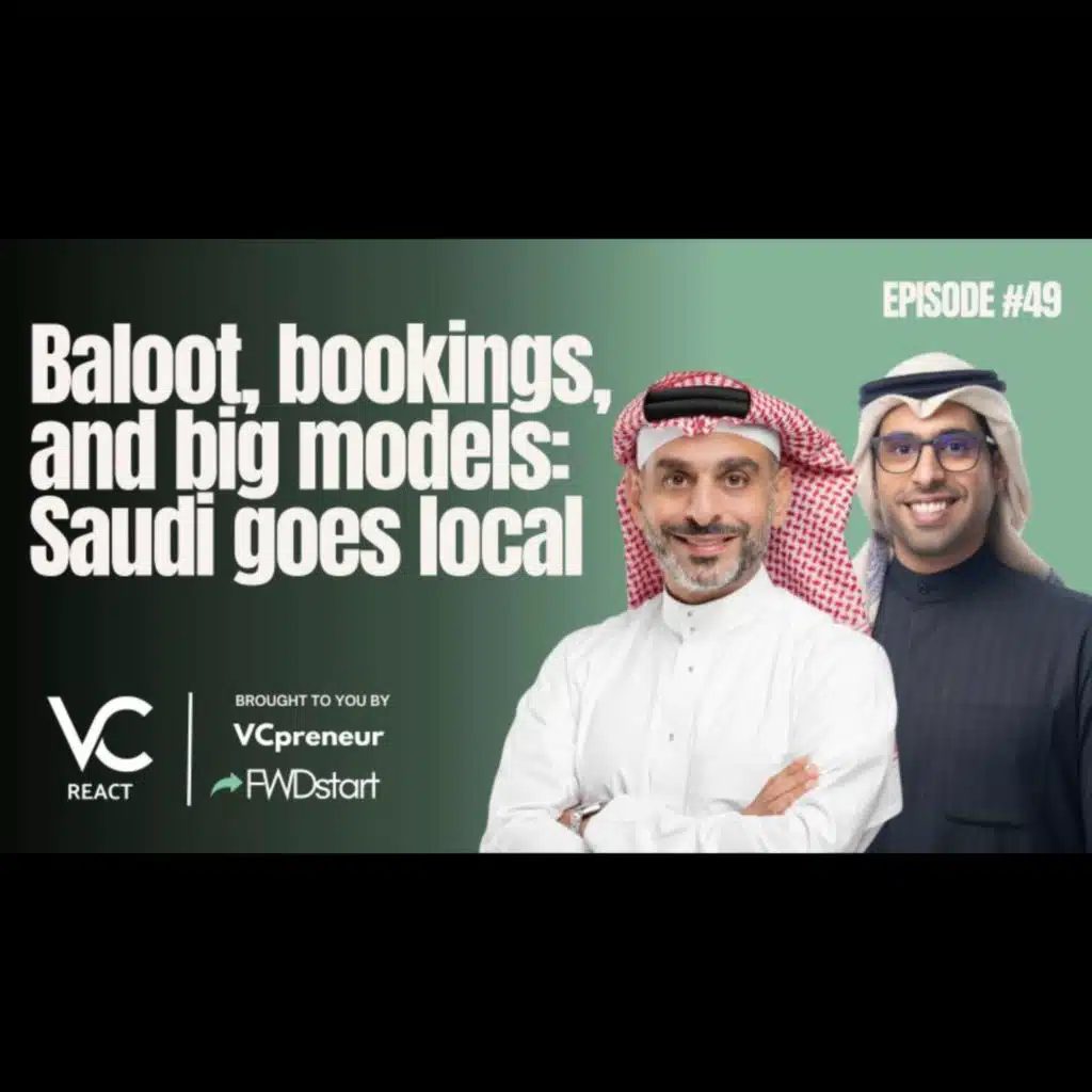 VC React MENA E49: Local Games Go Global! PropTech Is Heating Up, Arabic First AI HumainChat & Allam