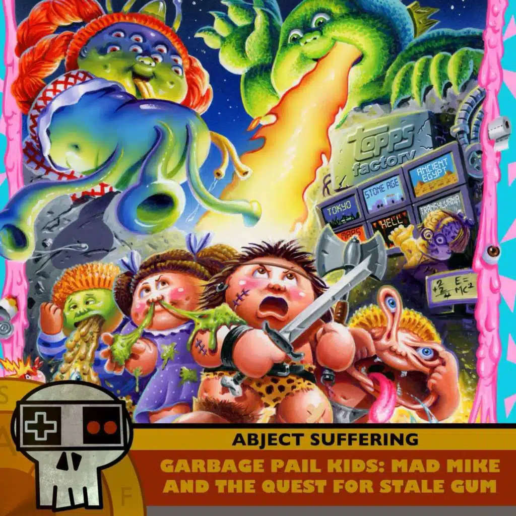 625: Garbage Pail Kids: Mad Mike and the Quest for Stale Gum