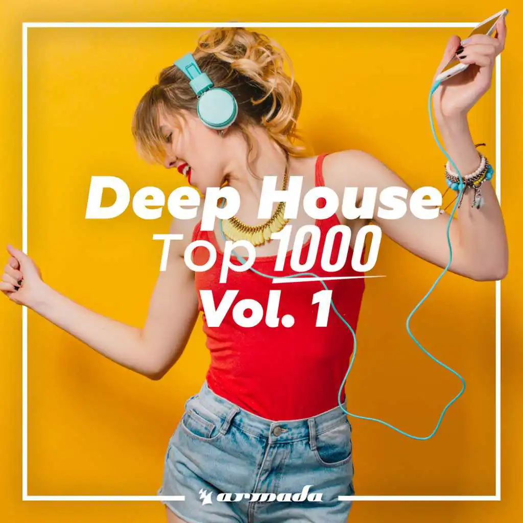 Deep House Top 1000, Vol. 1 - Armada Music