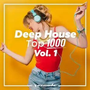 Deep House Top 1000, Vol. 1 - Armada Music