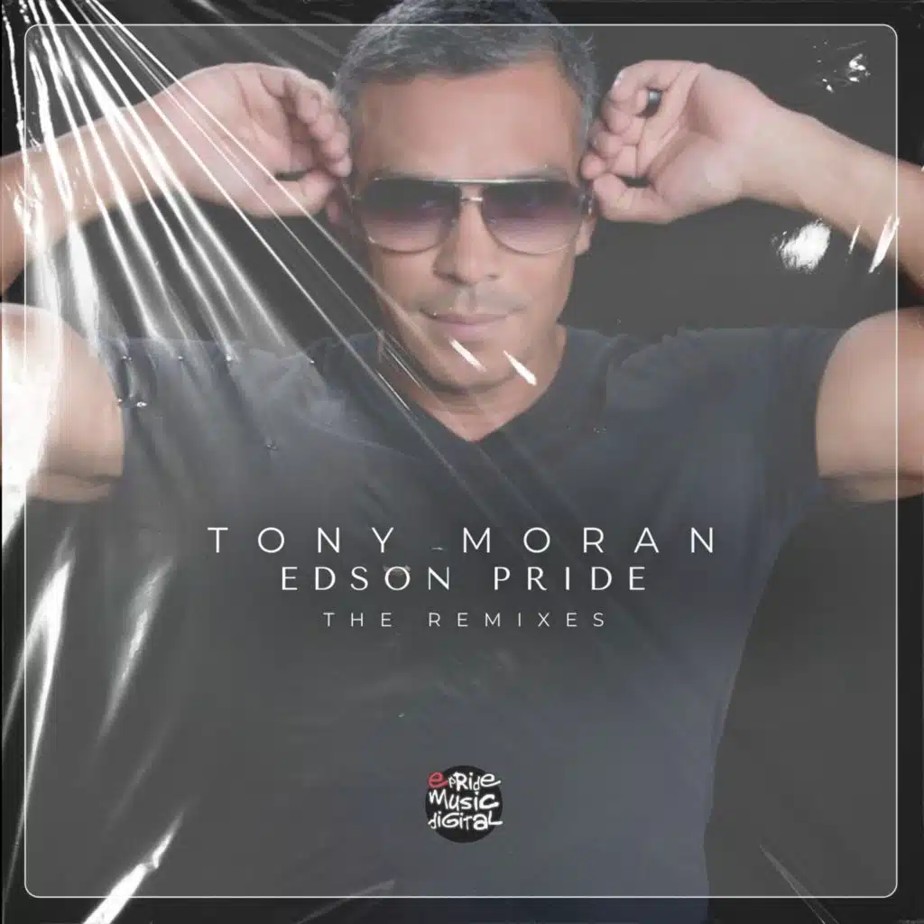 Tony Moran Presents Edson Pride Remixes