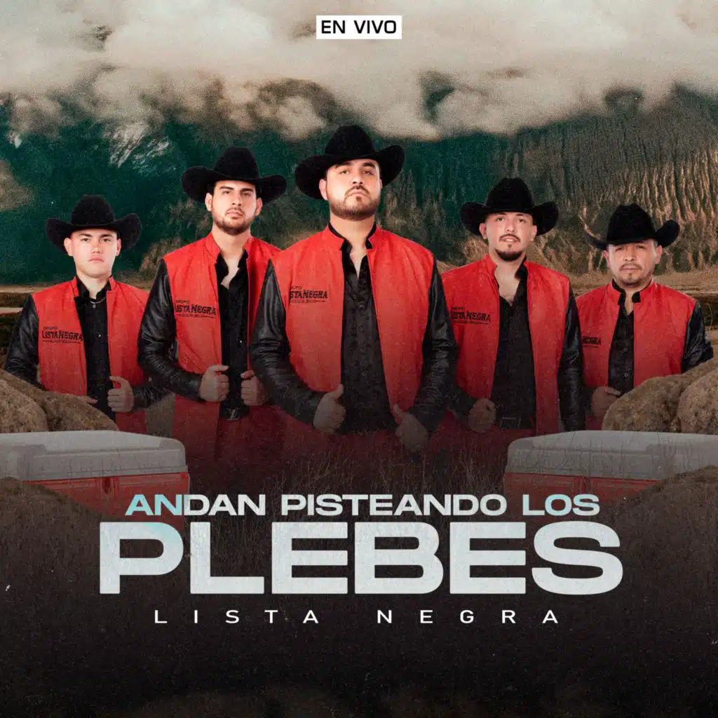 Andan Pistiando Los Plebes (En Vivo)