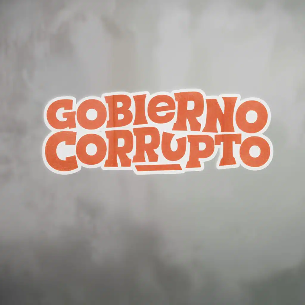 Gobierno Corrupto