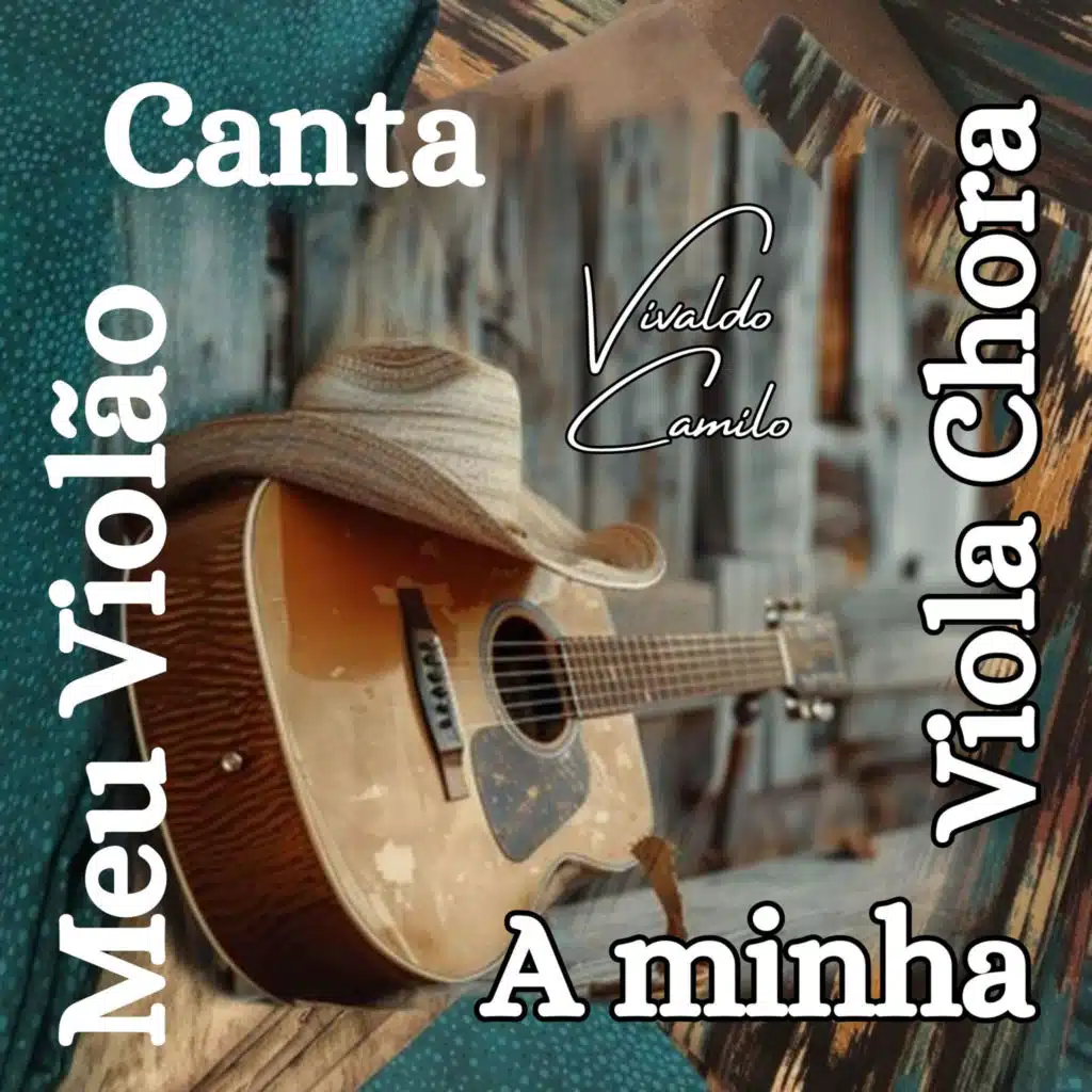 Meu Violão Canta a Minha Viola Chora