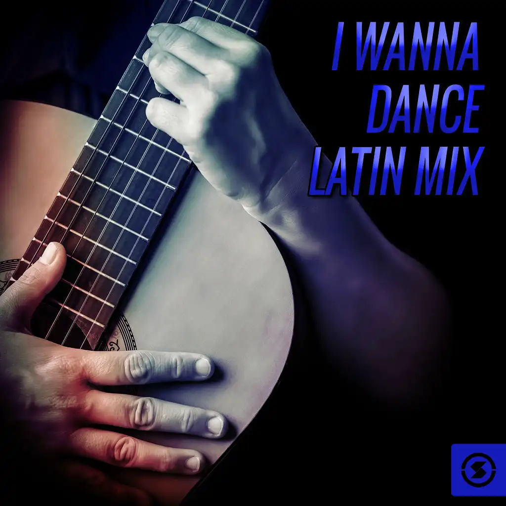 I Wanna Dance Latin Mix