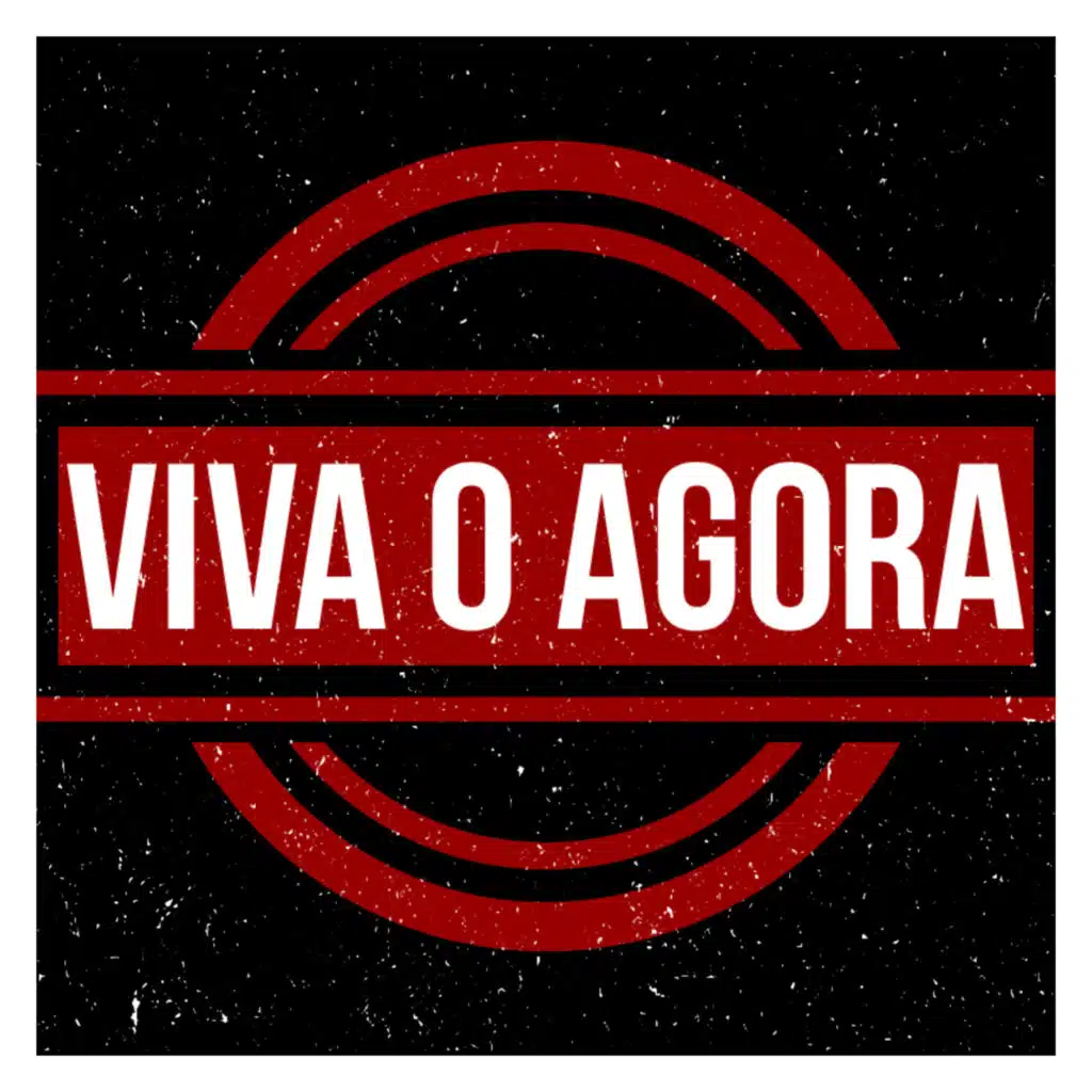 Viva o Agora