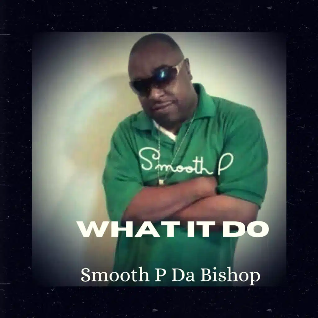 Smooth P da Bishop