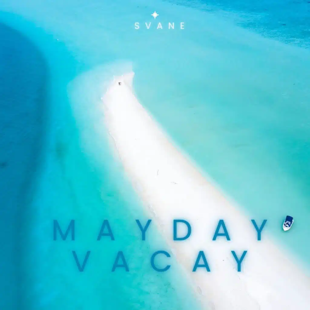 Mayday Vacay (Sped Up Version)