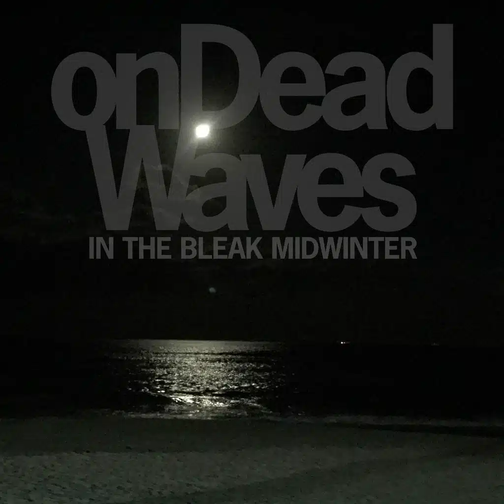On Dead Waves