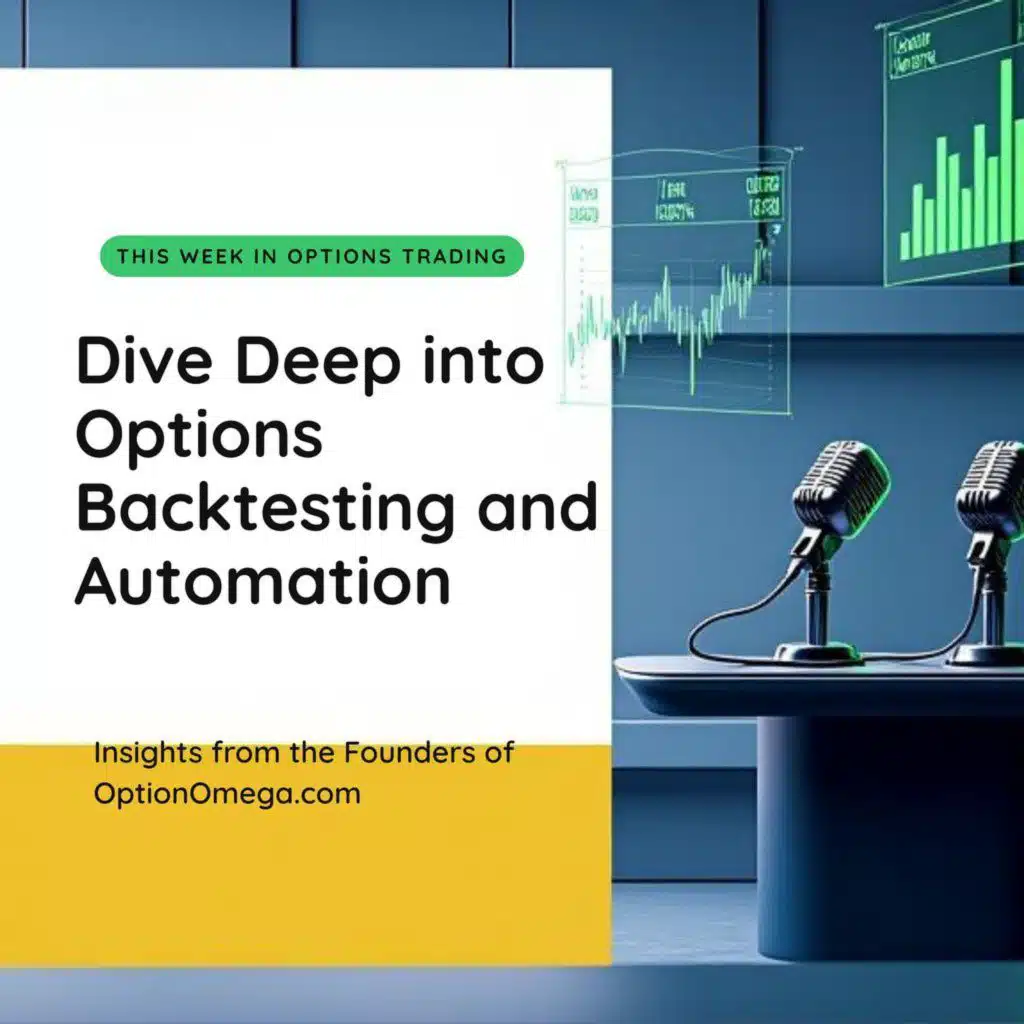 161: Option Omega Review, Backtest, Strategy, and Automation