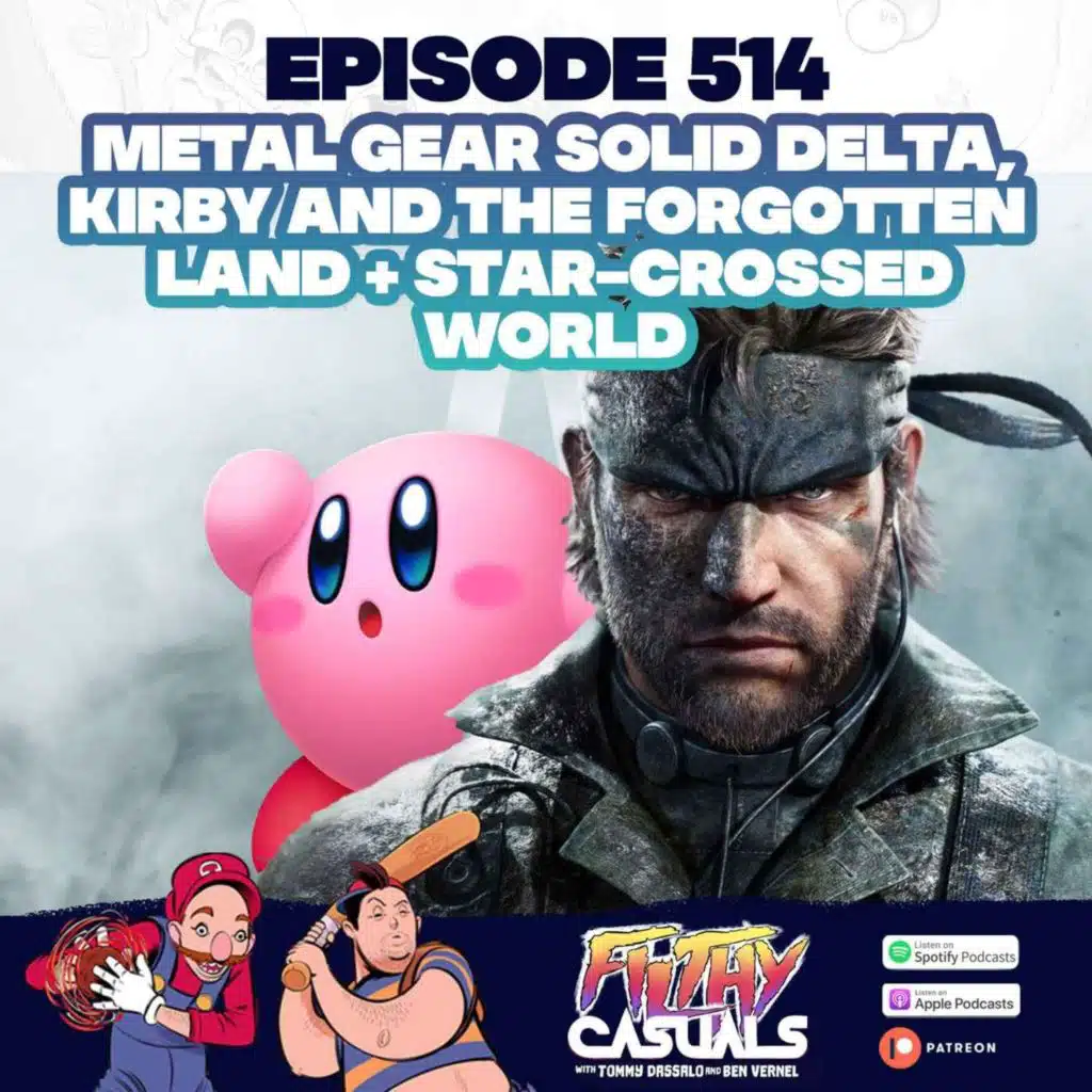 Episode 514: Metal Gear Solid Delta, Kirby And The Forgotten Land + Star-Crossed World