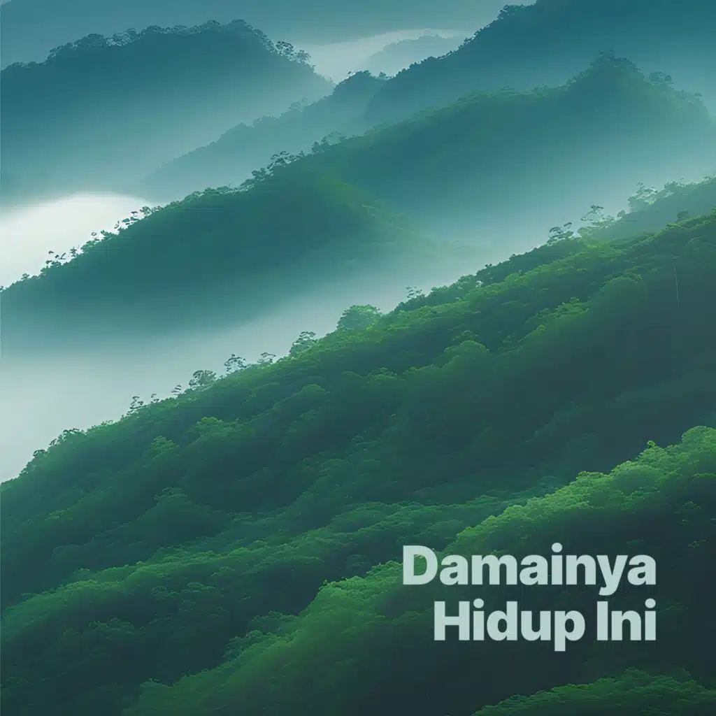 Damainya Hidup Ini