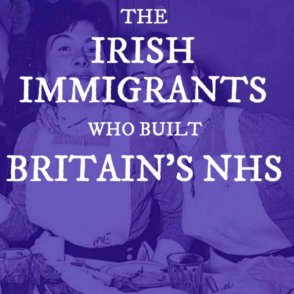 The Irish Immigrants Who Built Britain's NHS