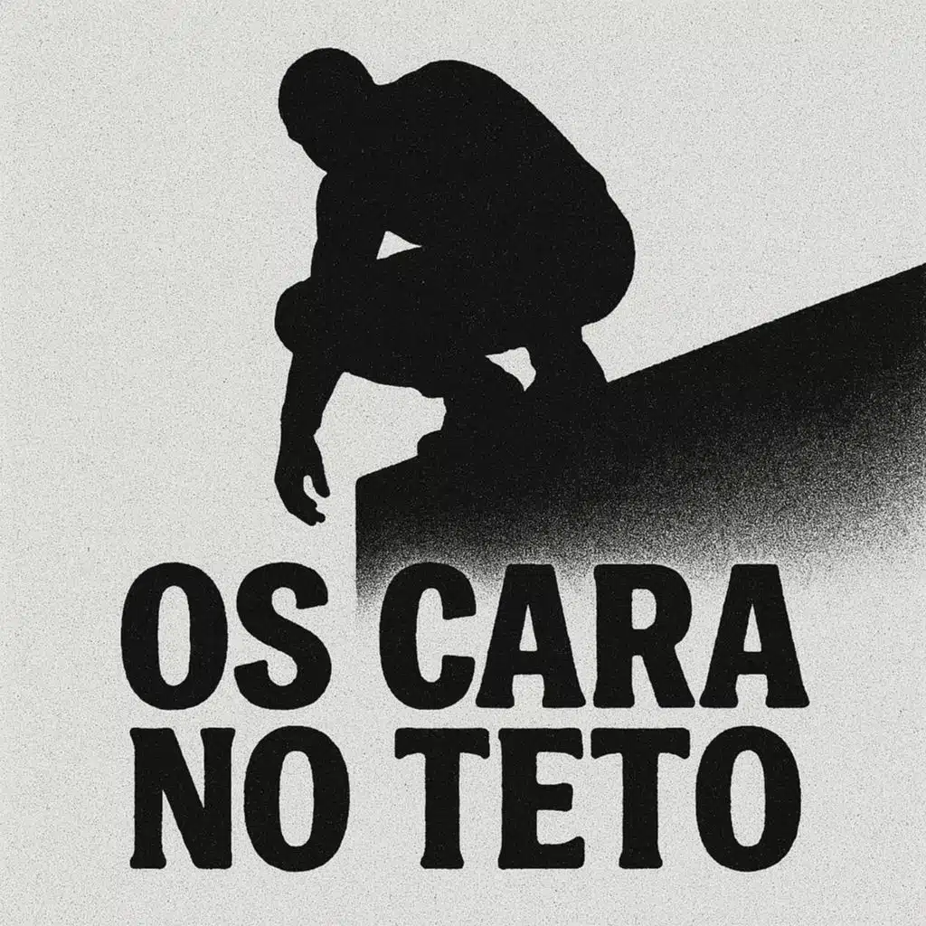 os cara no teto