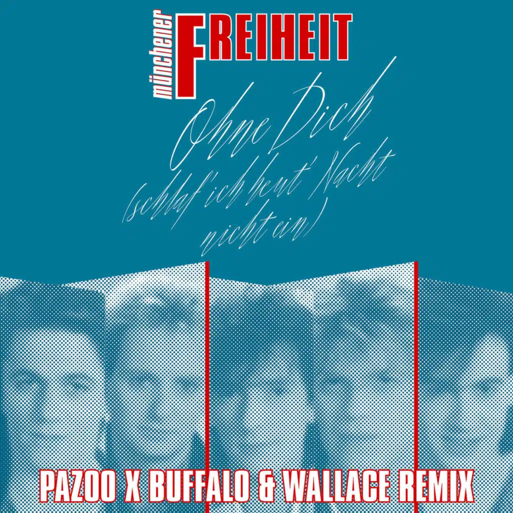 Ohne Dich (schlaf' ich heut Nacht nicht ein) (Pazoo x Buffalo&Wallace Remix)