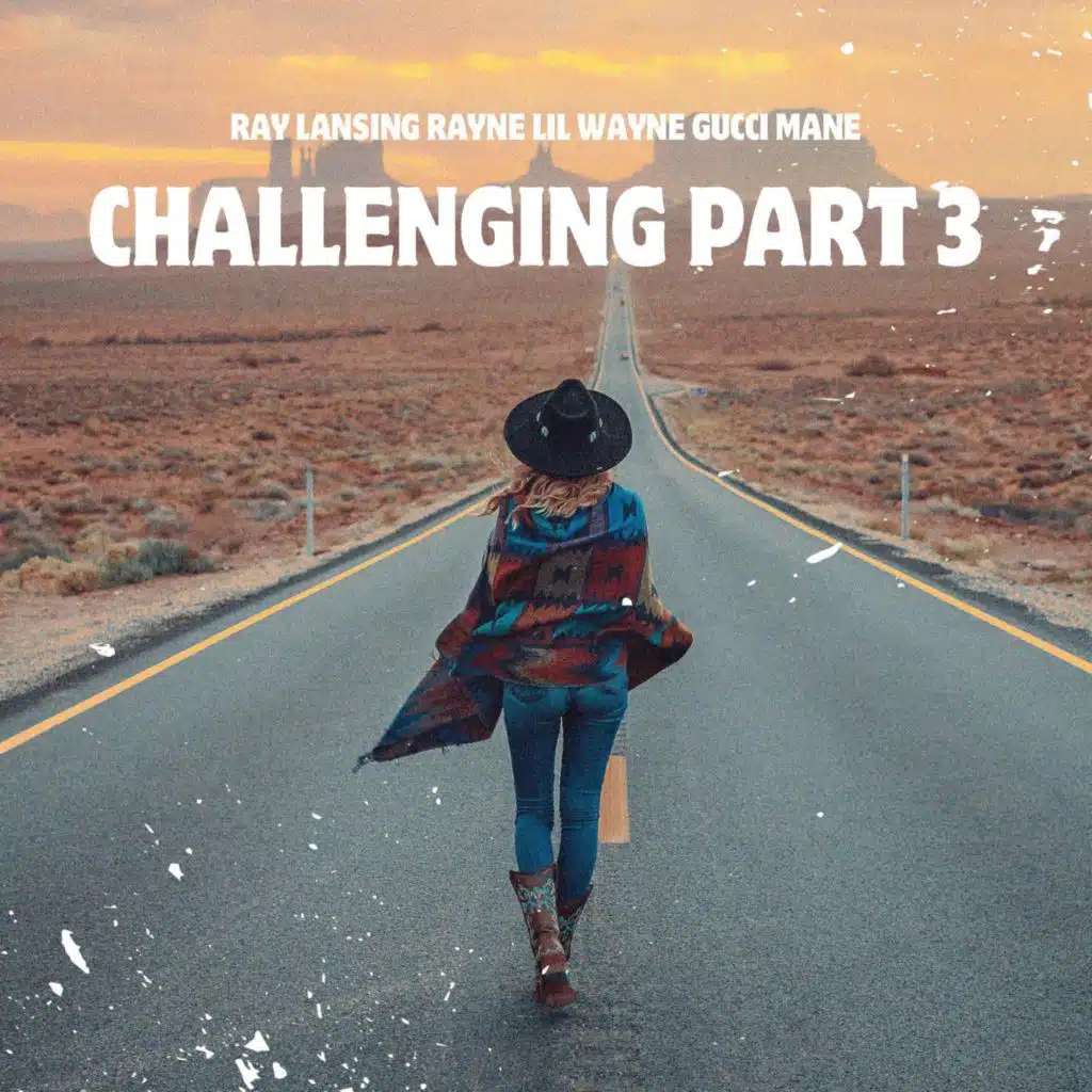 Challenging part 3 (feat. Lil Wayne & Gucci mane)