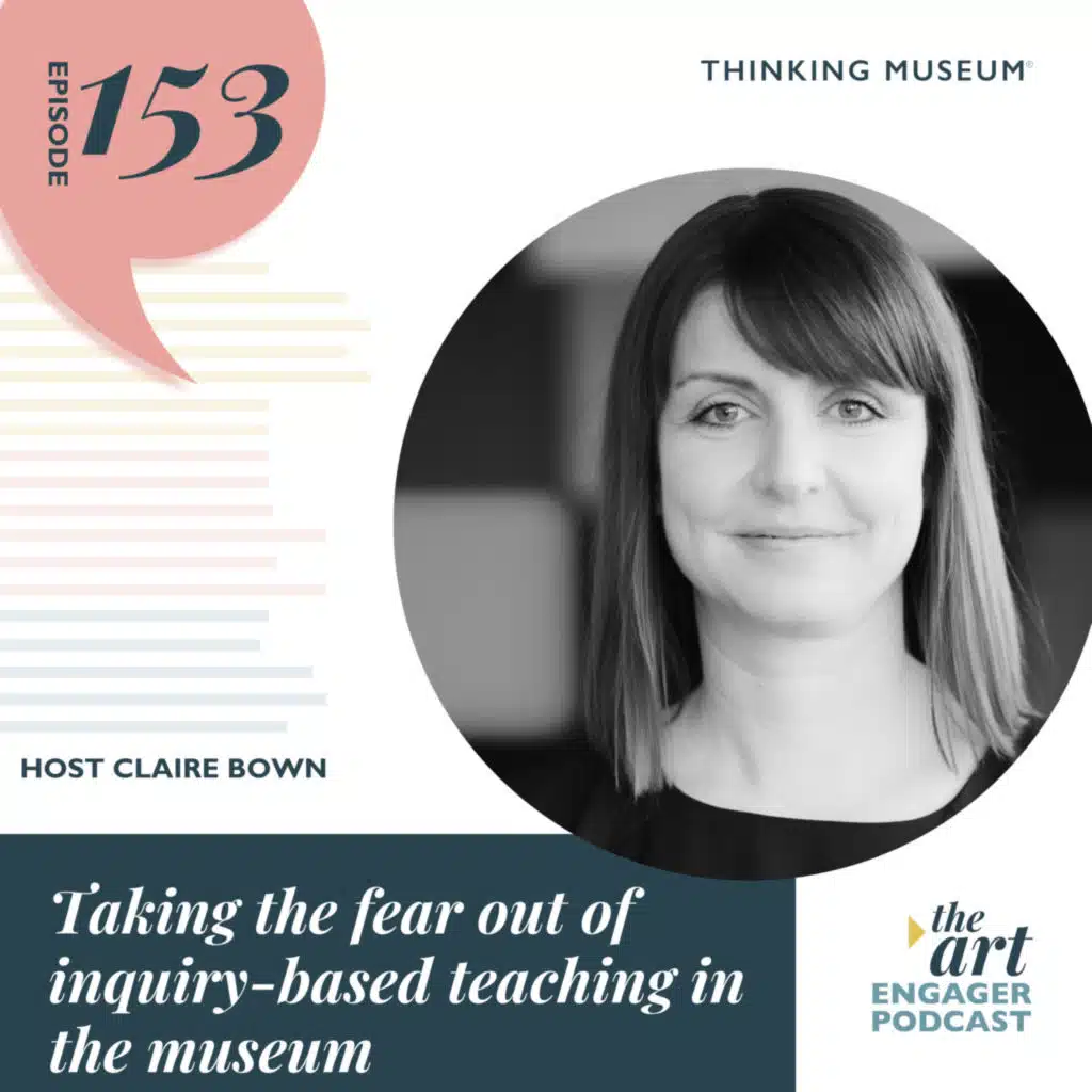Taking the fear out of inquiry-based teaching in the museum