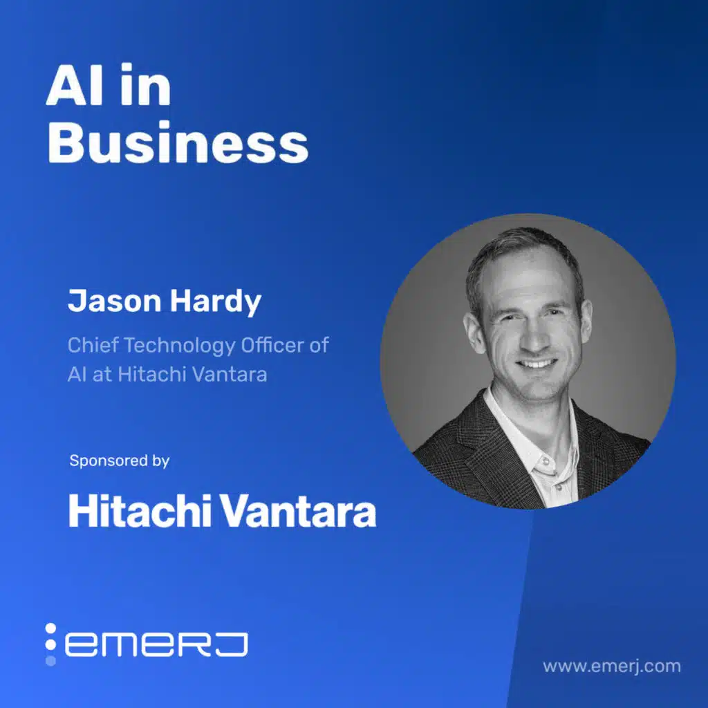 Balancing Trade-Offs in Hybrid Cloud and the Infrastructure behind Scalable AI - with Jason Hardy of Hitachi Vantara