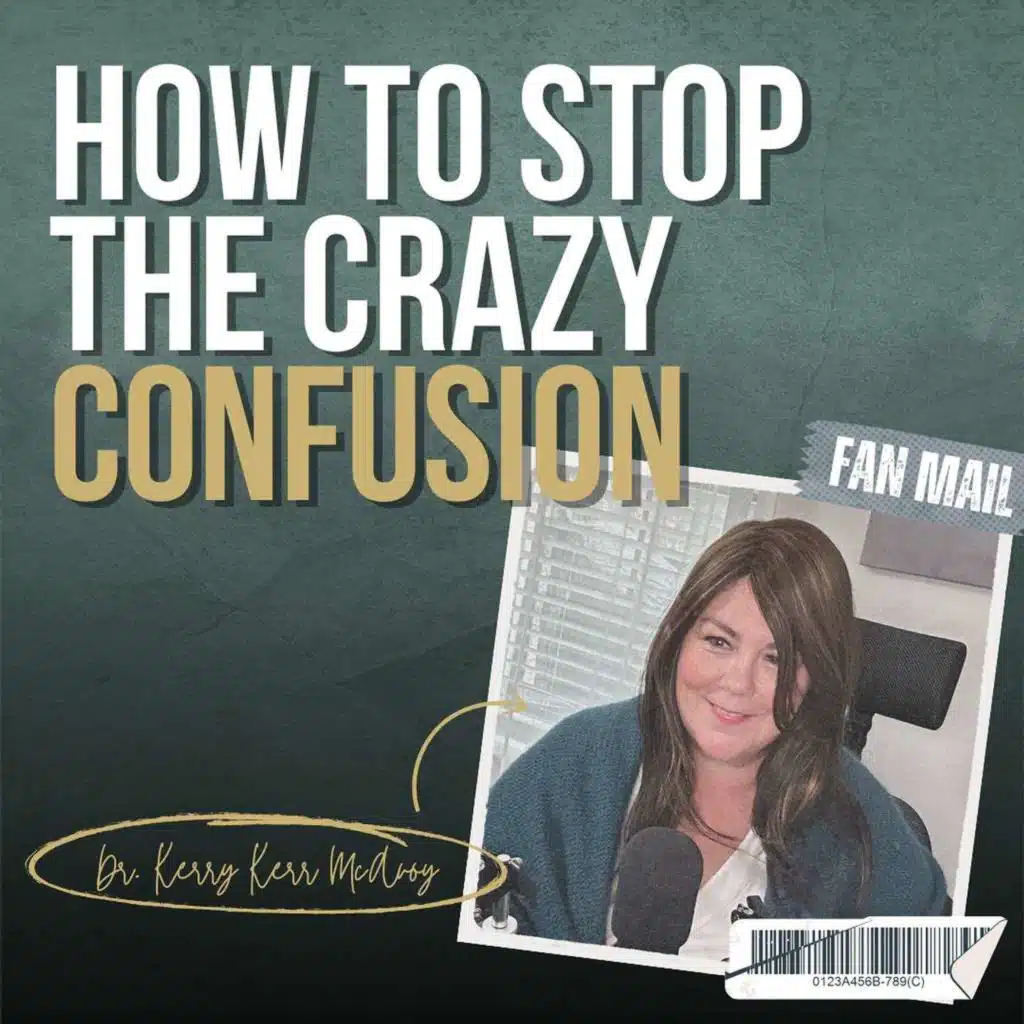 Practical Steps to Stopping the Crazy Confusion: Answering Your Fan Mail