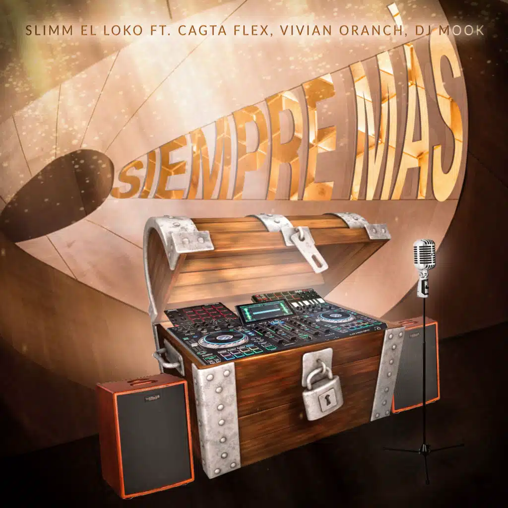 Siempre Más (feat. Cagta Flex, Vivian Oranch & DJ Mook)