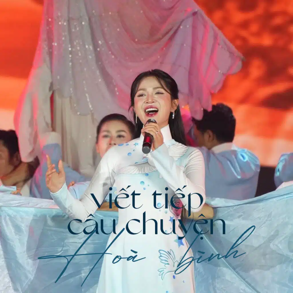 Viết Tiếp Câu Chuyện Hòa Bình (Duet Version)