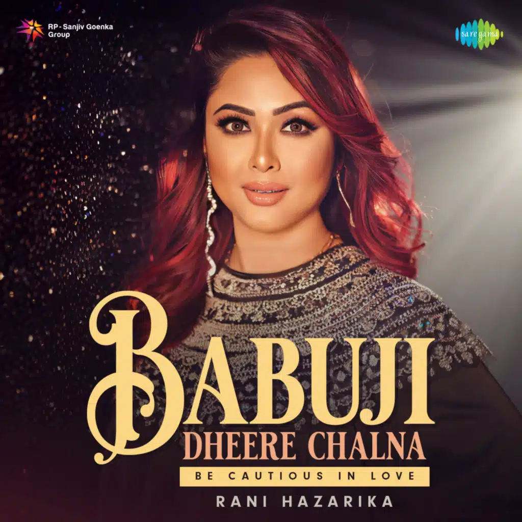 Babuji Dheere Chalna (Be Cautious in Love)