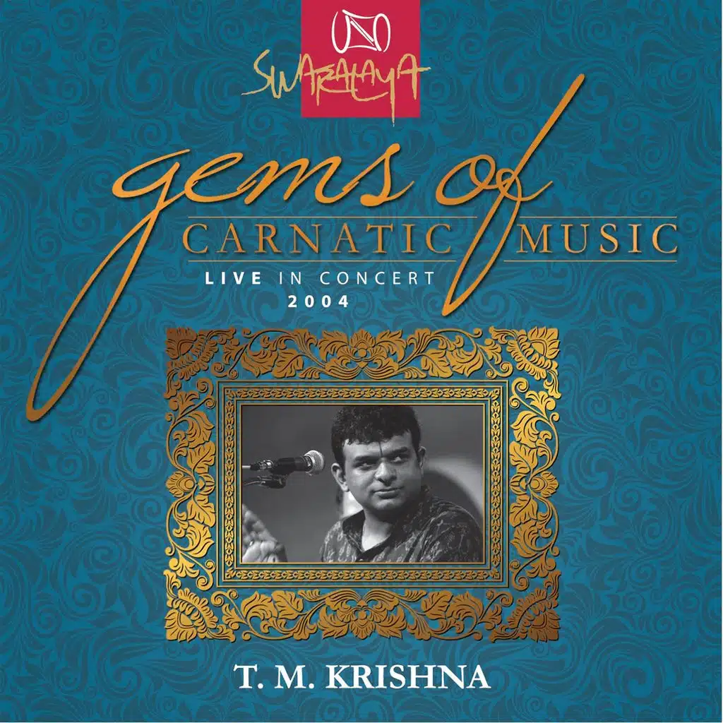 Gems Of Carnatic Music - Live In Concert 2004 ذ T. M. Krishna