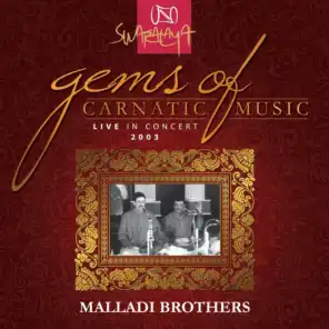 Gems Of Carnatic Music - Live In Concert 2003 ذ Malladi Brothers