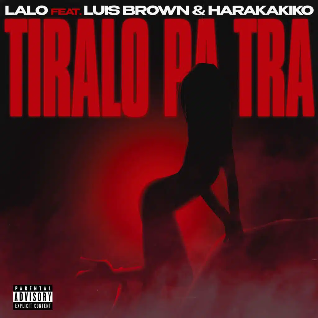 Tiralo Pa Tra (feat. Luis Brown & Haraca kiko)