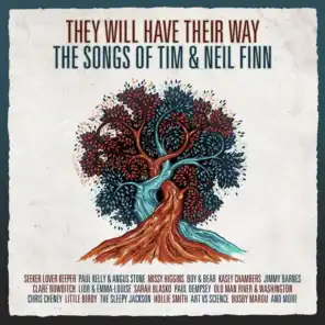 They Will Have Their Way - The Songs Of Tim & Neil Finn