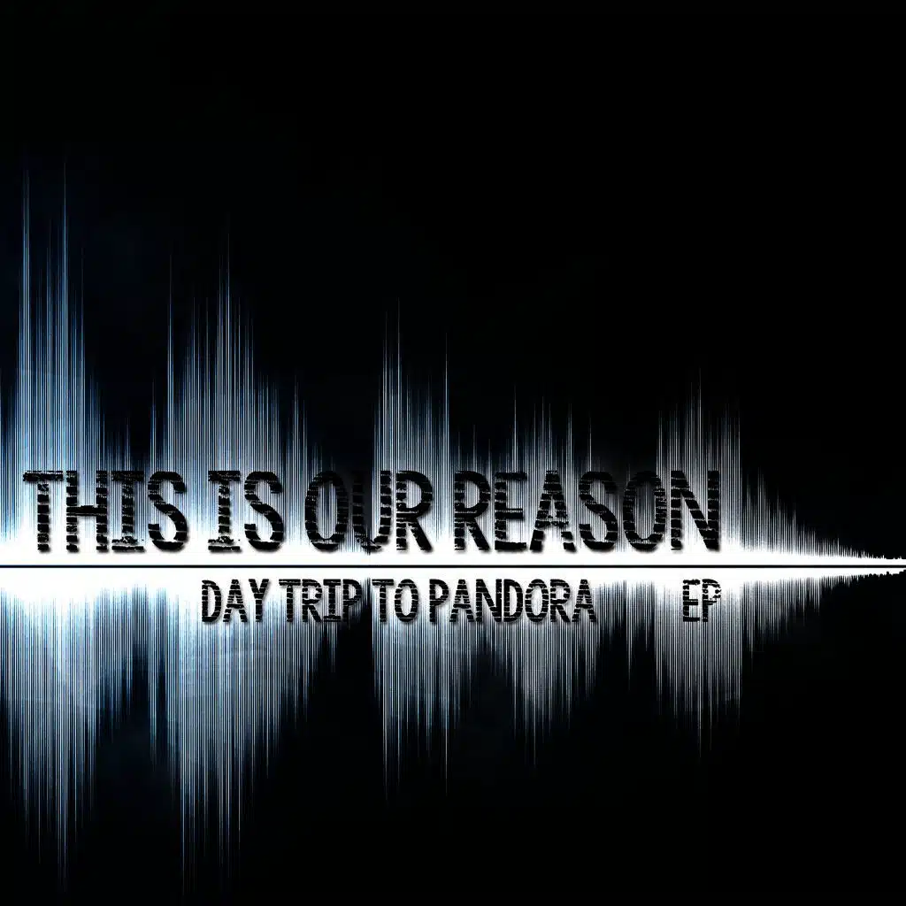 This Is Our Reason - EP