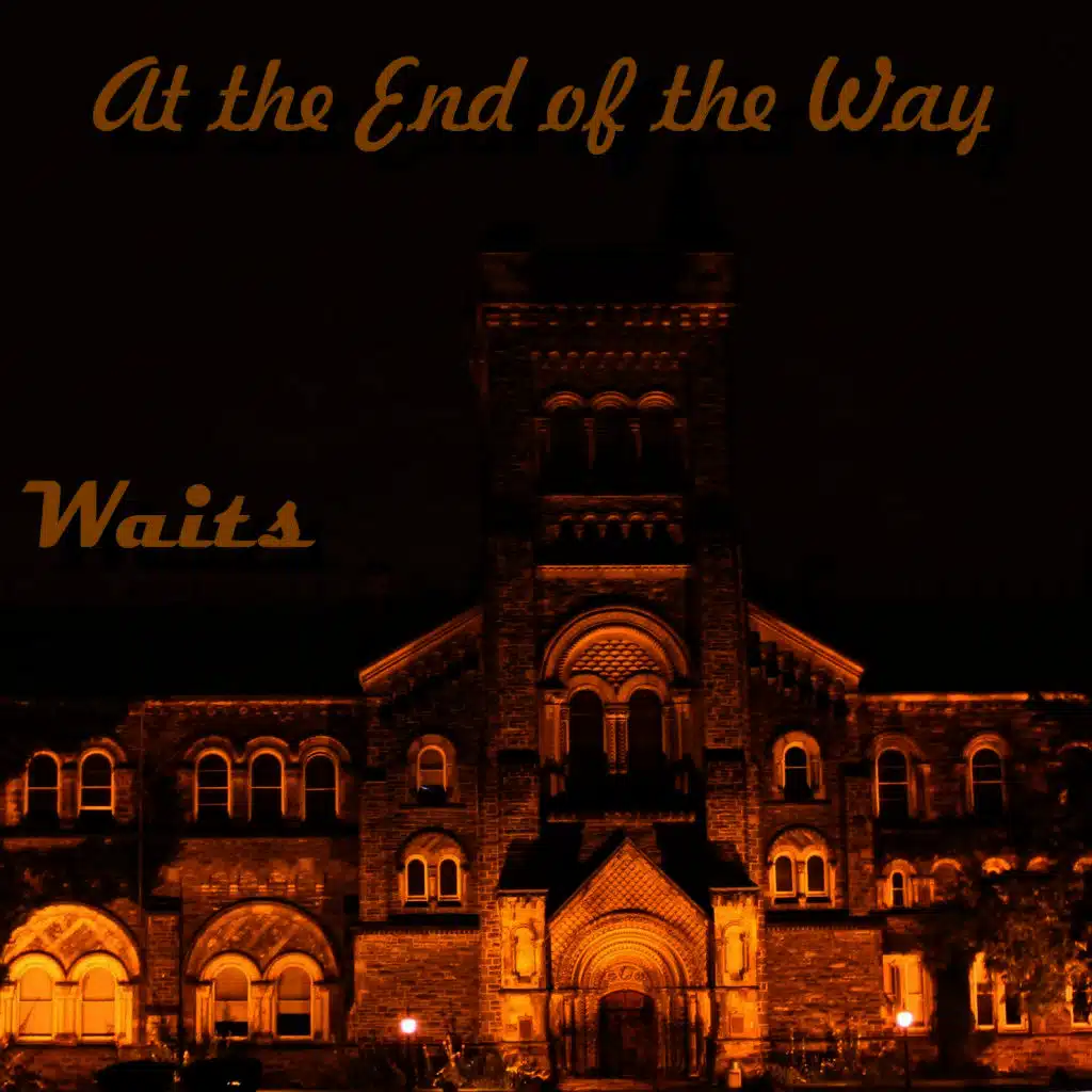 At the End of the Way