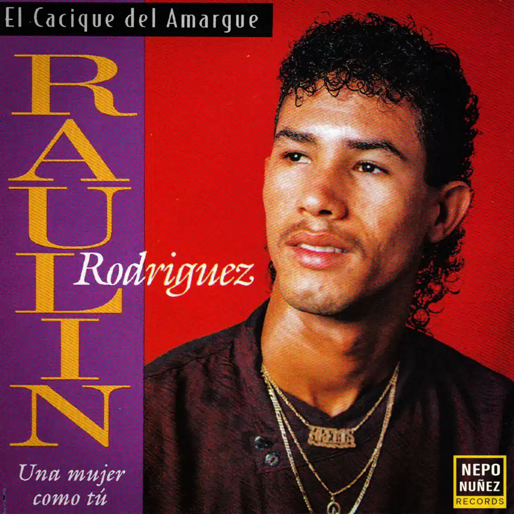 Una Mujer Como Tú (El Cacique Del Amargue)