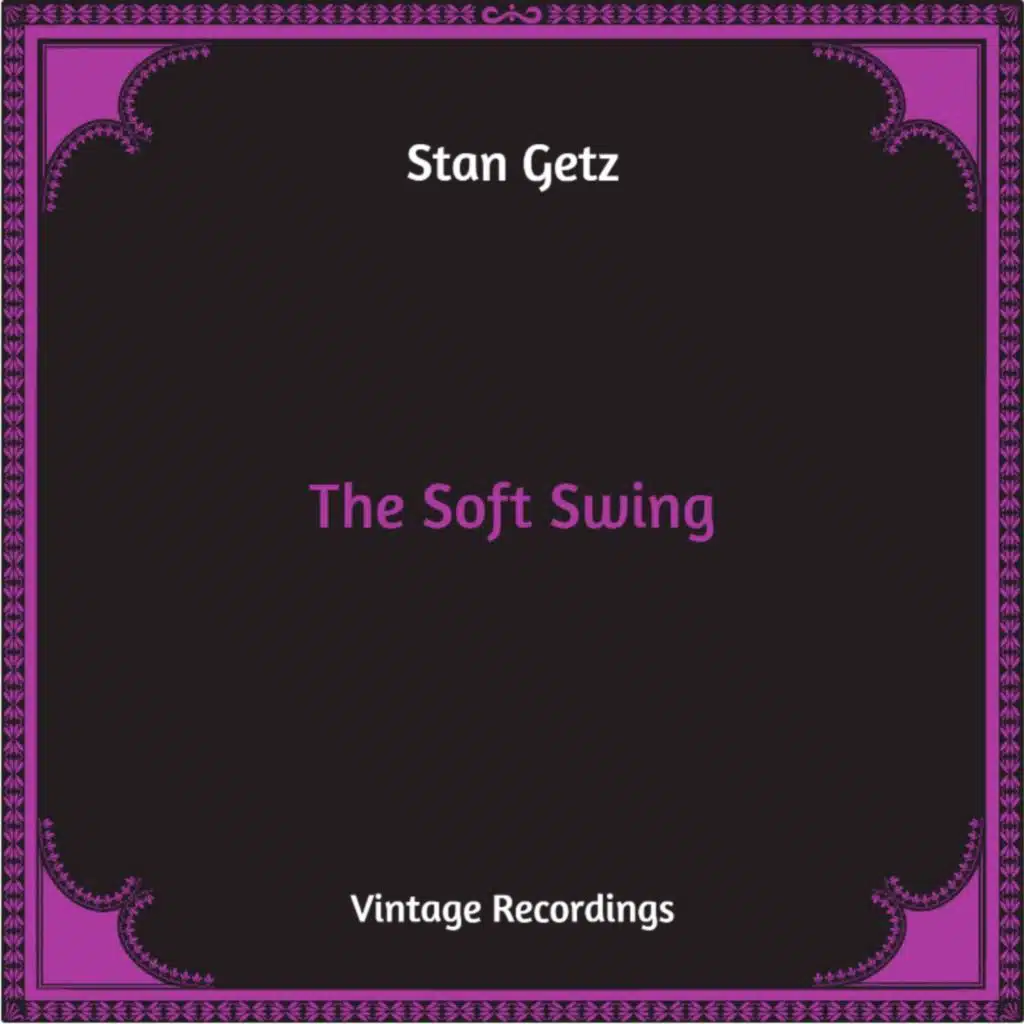 The Soft Swing (Hq Remastered)