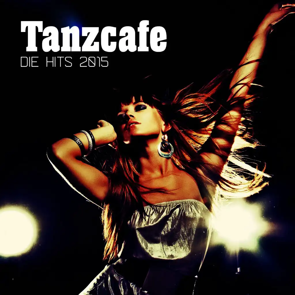 Tanzcafe - Die Hits 2015