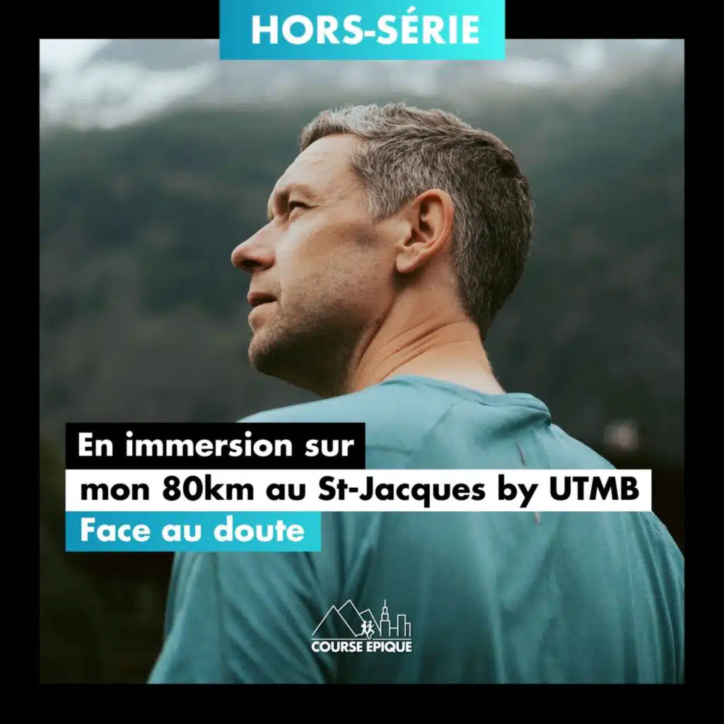 [IMMERSION] Mon 80 km au Saint-Jacques by UTMB : face au doute