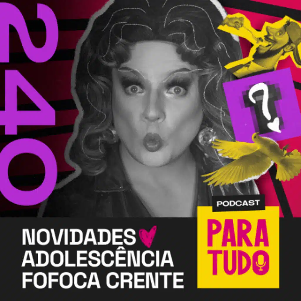 #240 - Povo Maia, gays crentes e novidade da vó!