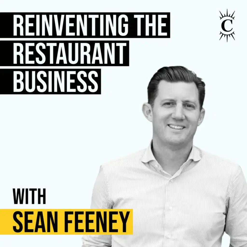 Sean Feeney - Reinventing the Restaurant Business - [Invest Like the Best, CLASSICS]
