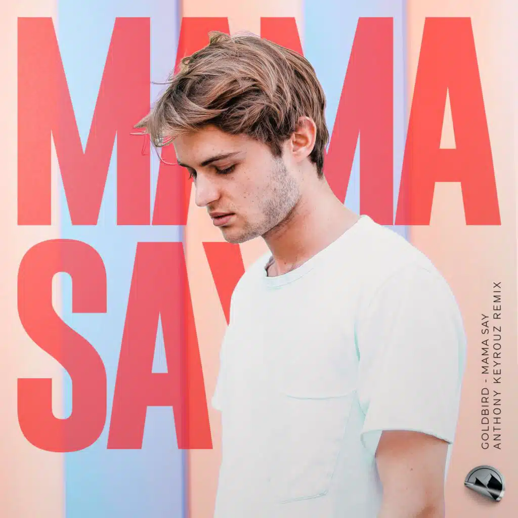 Mama Say (feat. Parula) (Anthony Keyrouz Remix)