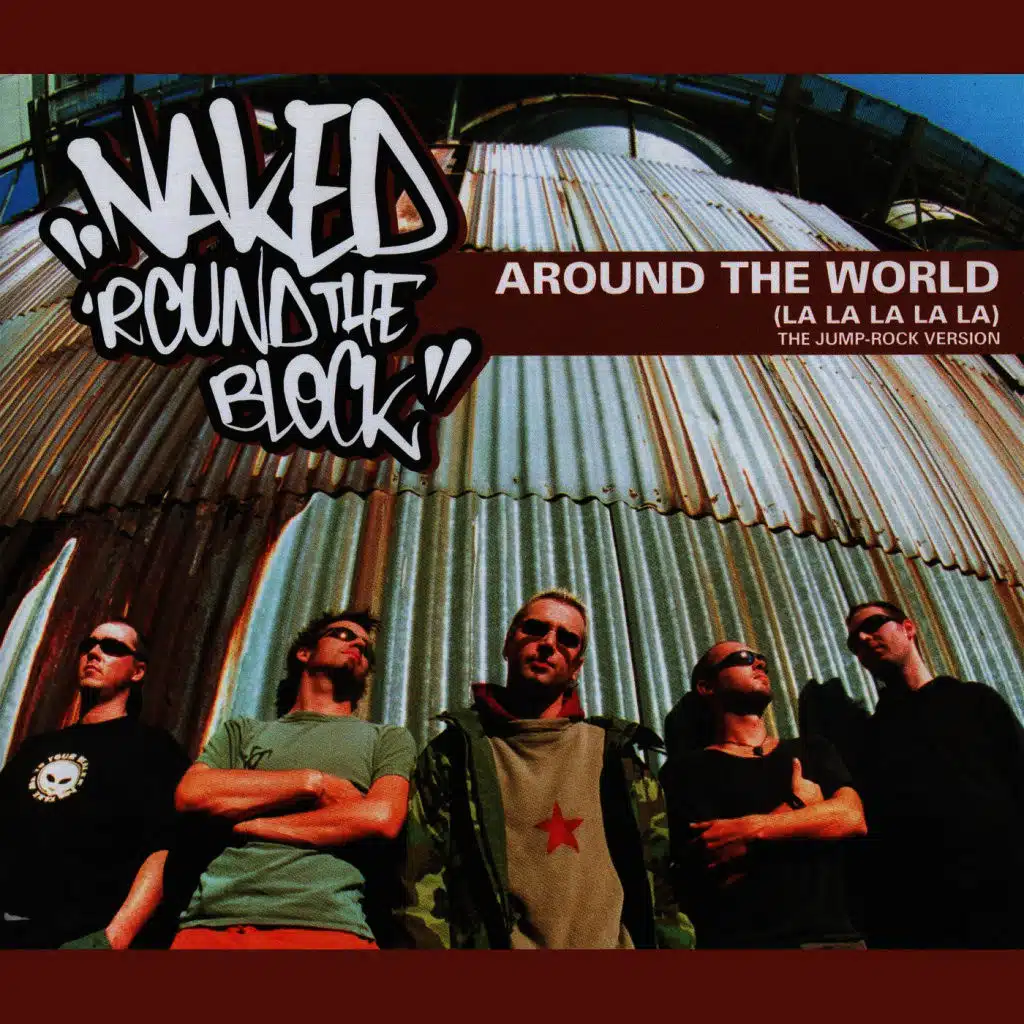 Naked 'Round the Block - Around the World (La La La La La) the Jump-Rock Version