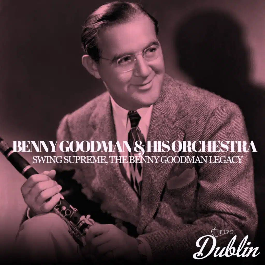 Swing Supreme, the Benny Goodman Legacy