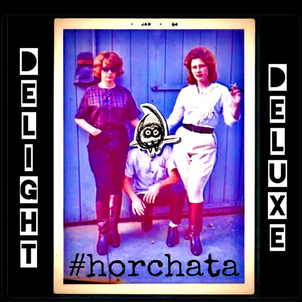 Horchata EP: Delight Deluxe 2025 Remaster
