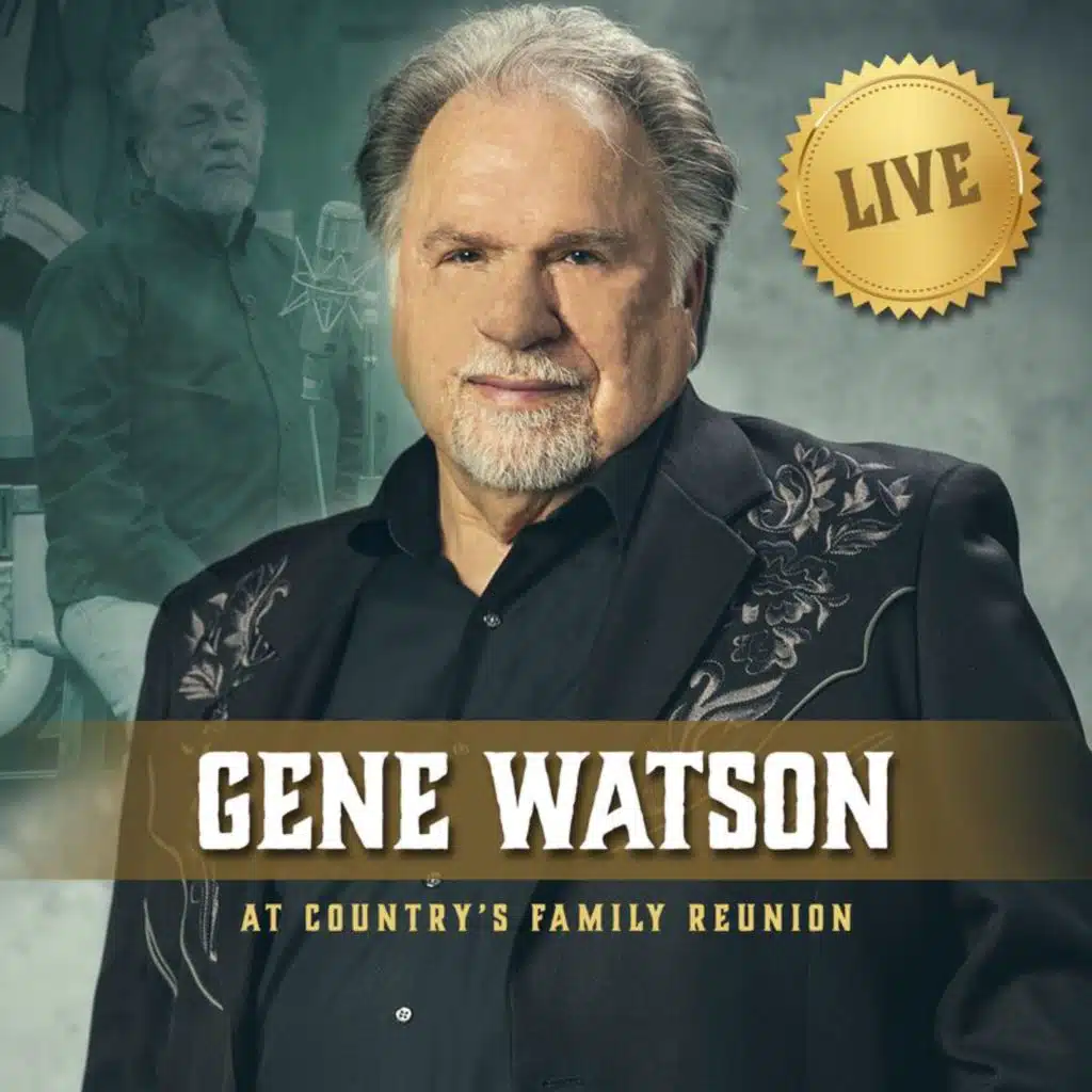 Gene Watson Live At Country’s Family Reunion