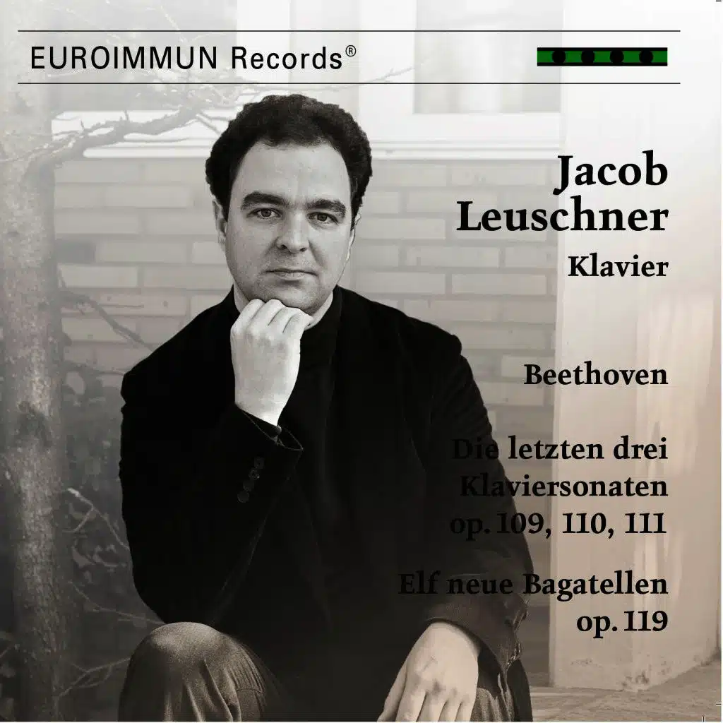 Beethoven - Die letzten drei Klaviersonaten, Op. 109, 110, 111; Elf neue Bagatellen, Op. 119