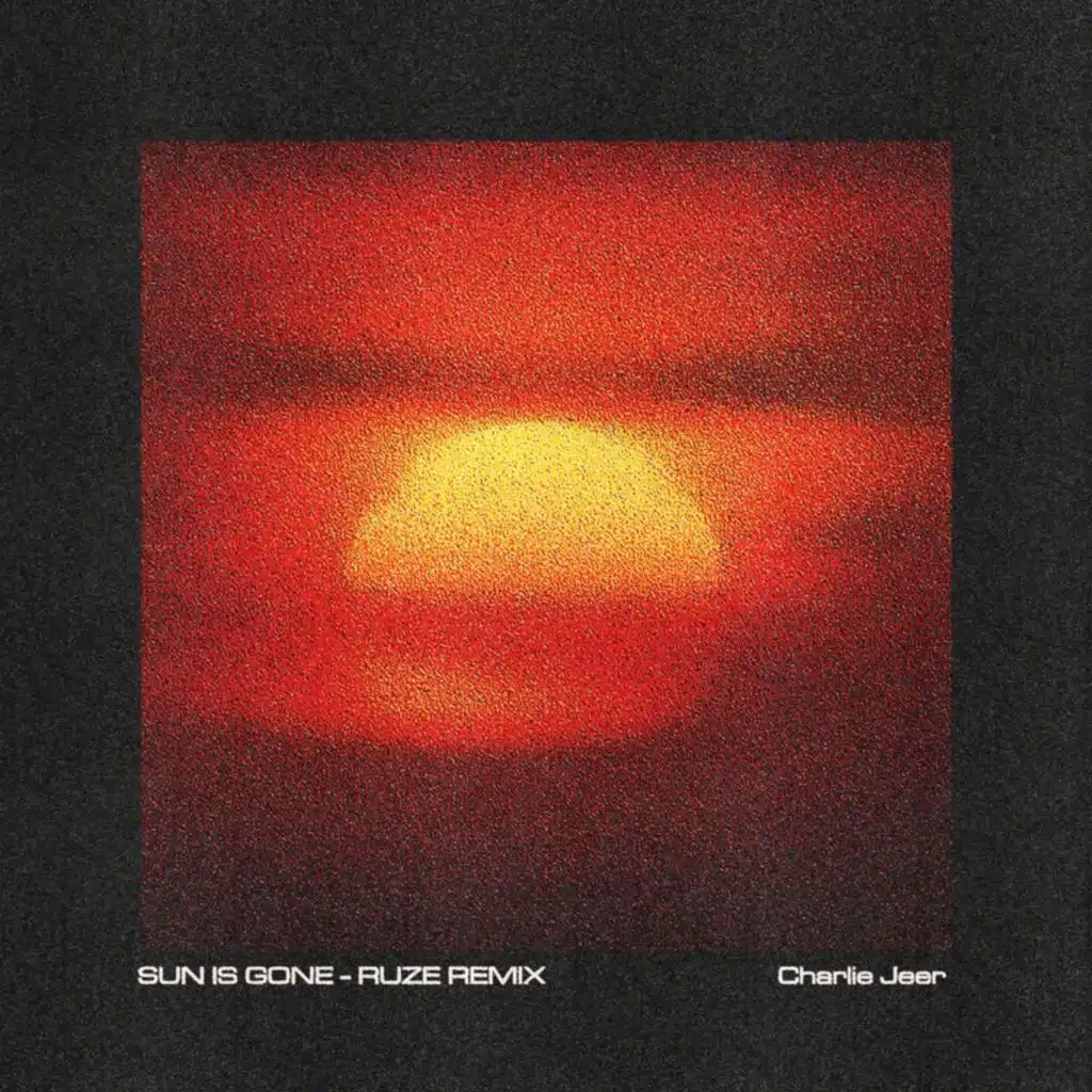 Sun Is Gone (RUZE Remix)