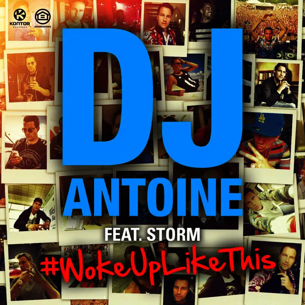 Woke up Like This (DJ Antoine Vs Mad Mark 2K15 Radio Edit)