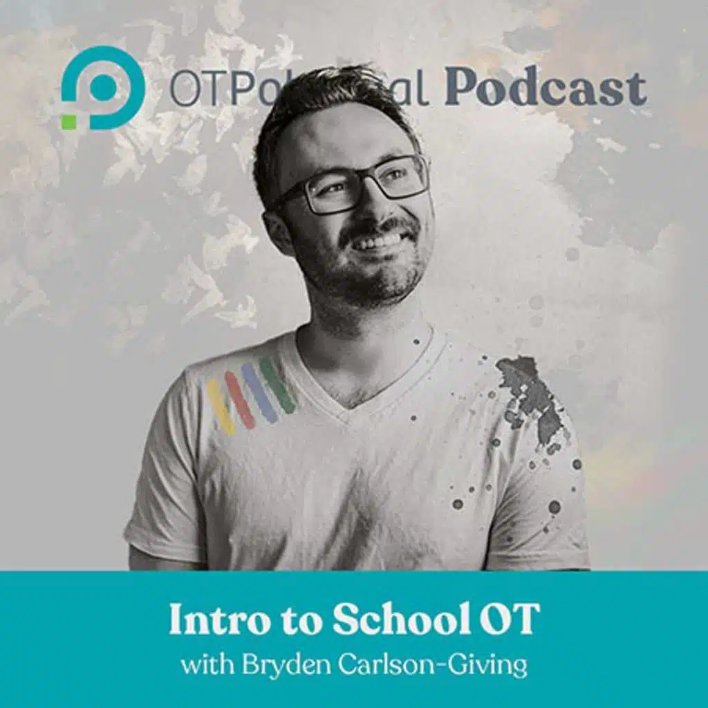 #112 Intro to School OT with Bryden Carlson-Giving