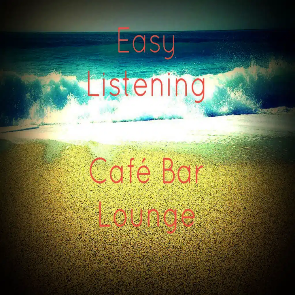 Easy Listening Café Bar Lounge